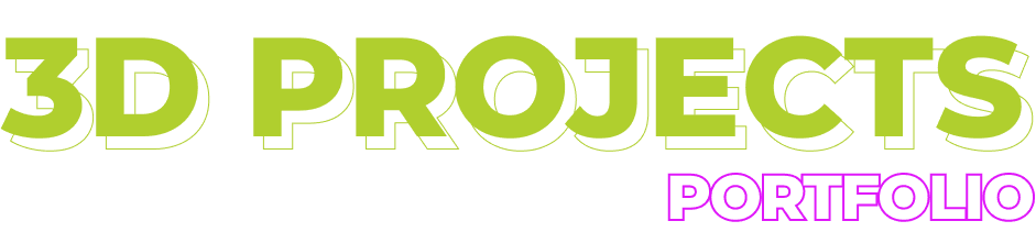3D PROJECTS